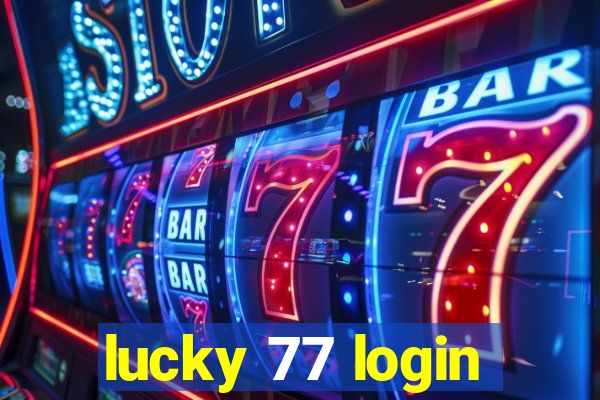 lucky 77 login